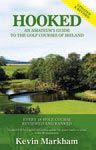 Hooked - An Amateur's Guide to the Golf Courses of Ireland