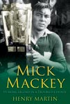 Mick Mackey - Hurling Legend in a Troubled County